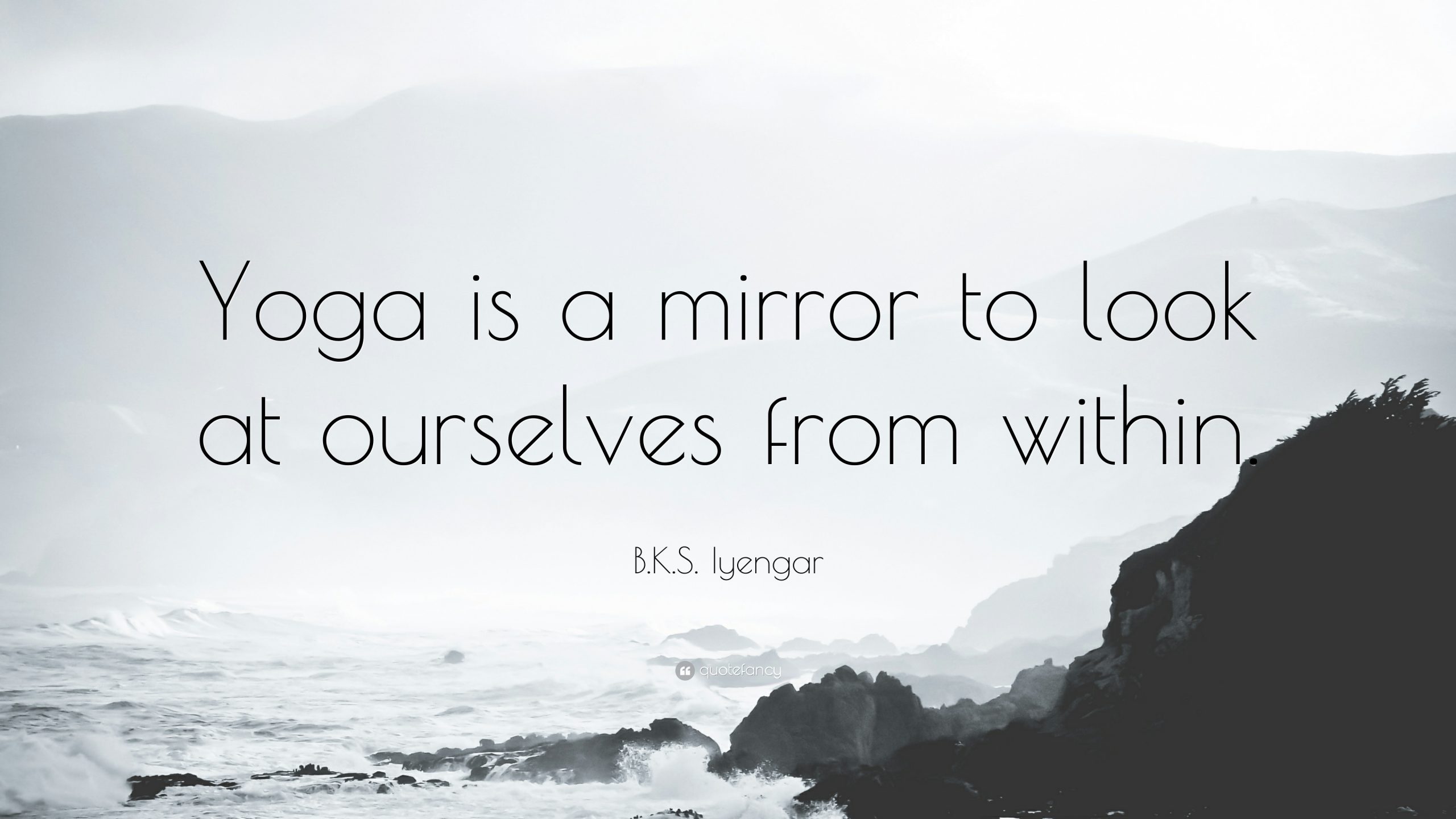 “Yoga is a Mirror to Look at Ourselves from Within”